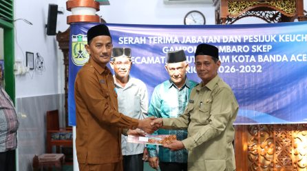 SERAH TERIMA JABATAN DAN PESIJUK KEUCHIK GAMPONG LAMBARO SKEP PERIODE 2026-2032